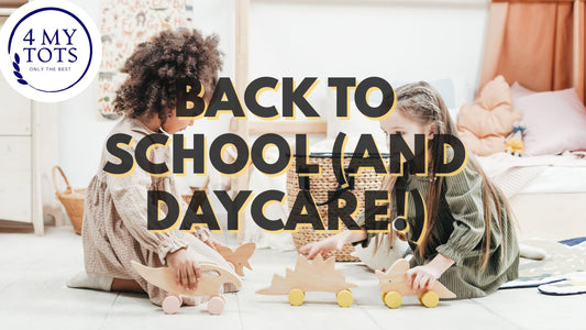 Back to School (and Daycare!)