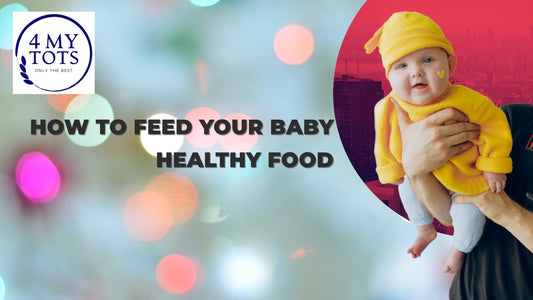 How to Feed Your Baby Healthy Food